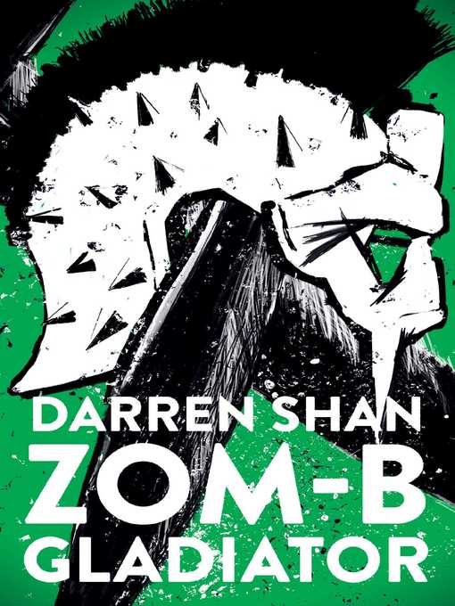 Title details for Zom-B Gladiator by Darren Shan - Available